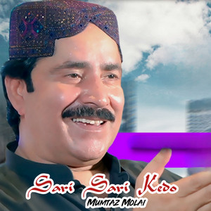 Mumtaz Molai - Sari Sari Kedo