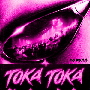 Toka Toka by DJ RUGG