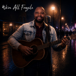 We're All Fragile by Conrad Santa Jr