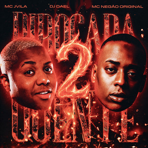 MC Jvila, Mc Negão Original & DJ Dael - Pirocada Quente 2