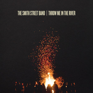 I Don't Wanna Die Anymore by The Smith Street Band