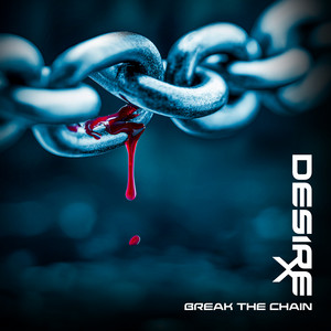 Break the Chain by Desire X