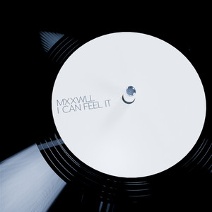I Can Feel It by MXXWLL