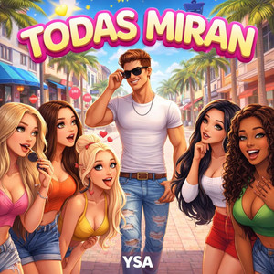 Todas miran by Ysa