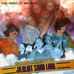 Jilaliyat Shab Lhal - Baba Mimon (feat. Saleh Atika & Abd Rahim Kmikmat)