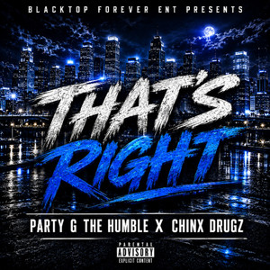 That's Right by Party G the Humble, Chinx