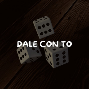 DALE CON TO by herson firifay
