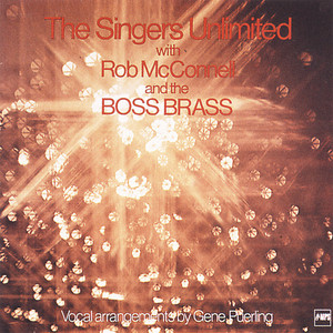 The Singers Unlimited With Bob Mcconnell & The Boss Brass album