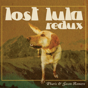 Lost Lula - Redux by Pharis & Jason Romero