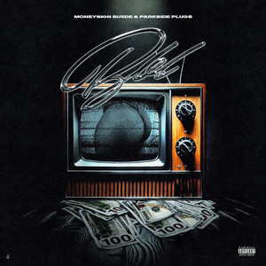 BBL by Parkside Plug$, MoneySign Suede