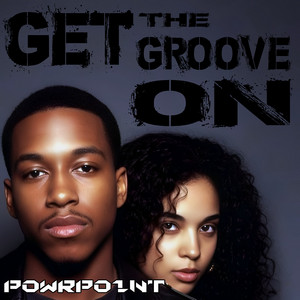 Get the Groove On by PowrPo1nT