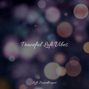 Peaceful Lofi Vibes album