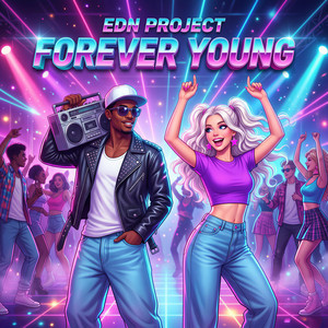 Forever Young by EDN Project