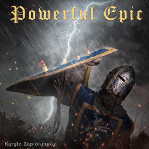 Kyrylo Zaplotynskyi — Powerful Epic