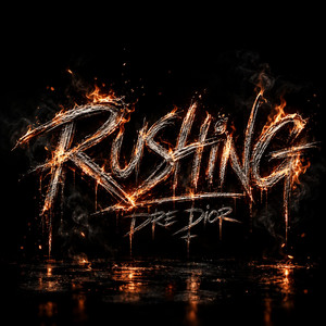 Rushing by Dre Dior