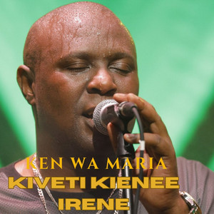 Ken Wa Maria - Kiveti Kienee Irene