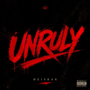 Unruly by HEISRAK
