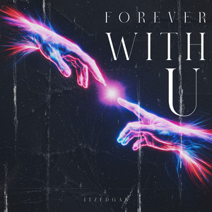 Forever With U by ItzEdgar