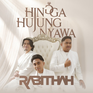 Hingga Hujung Nyawa by Rabithah