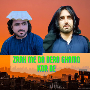 Shaid Ullah - Zrah Me Da Dero Ghamo Kor De (feat. Said Rehman)