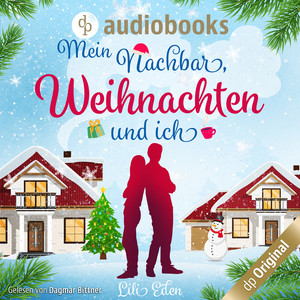 Mein Nachbar, Weihnachten und ich (Ungekürzt)