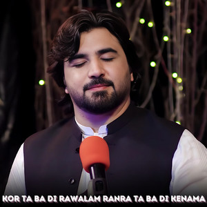 Asfandyar Momand - Kor Ta Ba DI Rawalam Ranra Ta Ba DI Kenama
