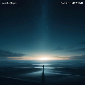 BACK OF MY MIND by Alex LeMirage, FARLEY
