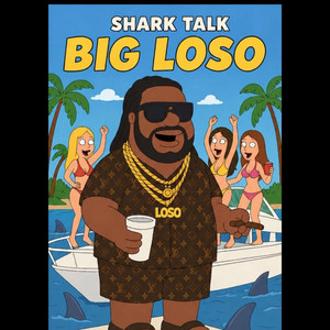 Shark Talk by Big Loso