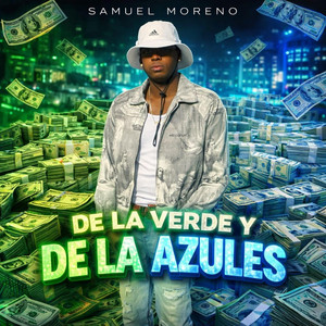 de la verde y de la azules by samuel moreno