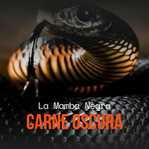 Carne oscura by La mamba negra