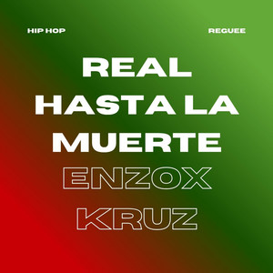 REAL HASTA LA MUERTE by ENZOX KRUZ