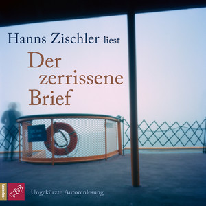 Der zerrissene Brief (Ungekürzte Autorenlesung)