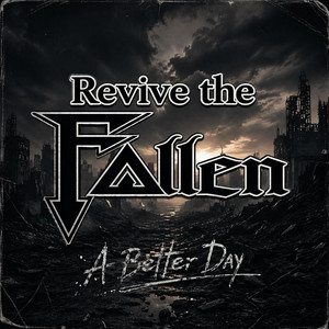A Better Day by Revive the Fallen