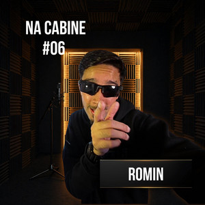 #06 Na Cabine - Na Risca by 6K, Ramaciote, Romin