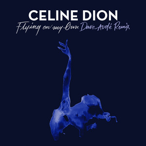 Flying On My Own - Dave Audé Remix