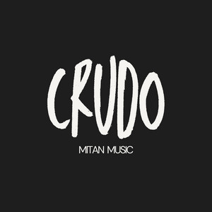 Crudo by Mitan Music
