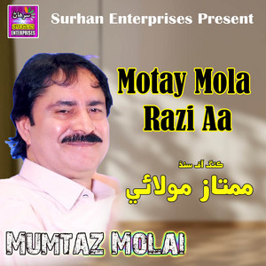 Mumtaz Molai - Motay Mola Razi Aa