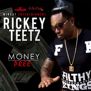 Money Pree by Rickey Teetz
