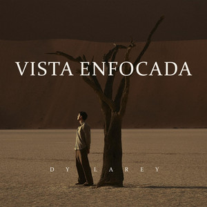 Vista Enfocada by Dy Larey