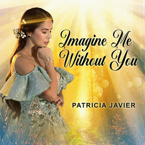 Imagine Me Without You by Patricia Javier