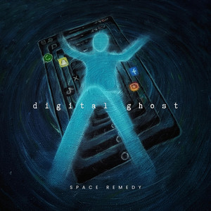 Digital Ghost by Space Remedy