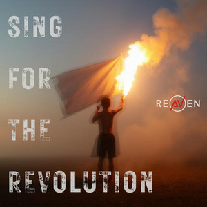 Sing For The Revolution by Reaven