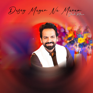 Shan Khan - Dasey Mayan Na Manam