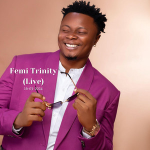 Femi Trinity 16-03-2024 (Live)