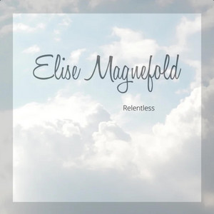 Relentless by Elise Magnefolb