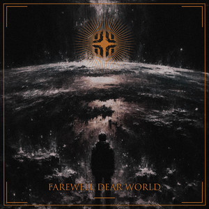 Farewell Dear World by Nopreachers