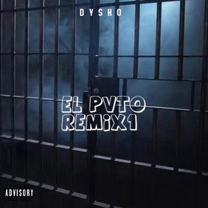 El Pvto by DYSHO elsujetofino, Remix 1