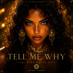 Tell Me Why by AFRO CODE