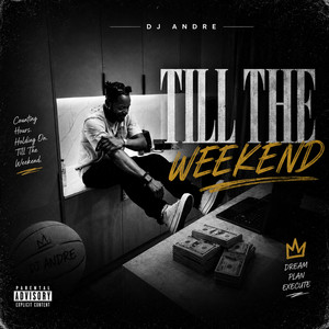 Till The Weekend by DJ ANDRE