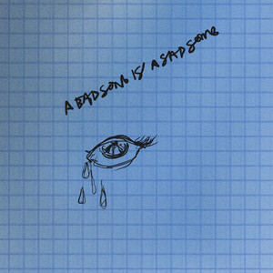 A Bad Song Is A Sad Song by Conjure kid